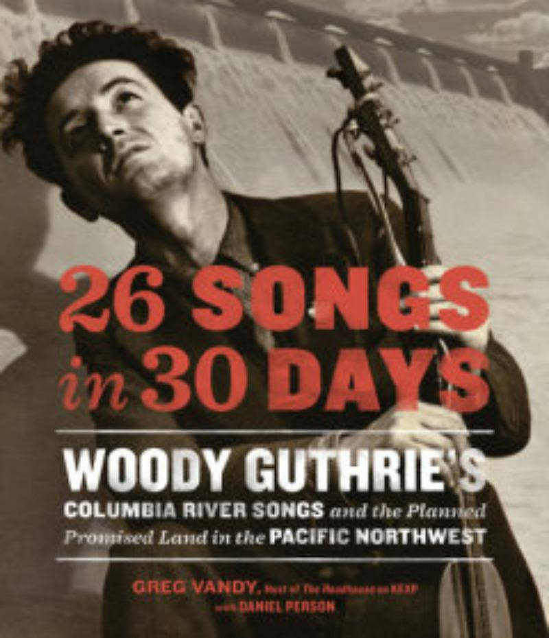 26 Songs In 30 Days Woody Guthrie