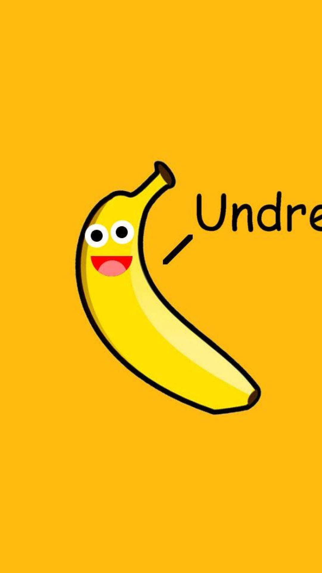 A Banana With The Word Undree On It Background