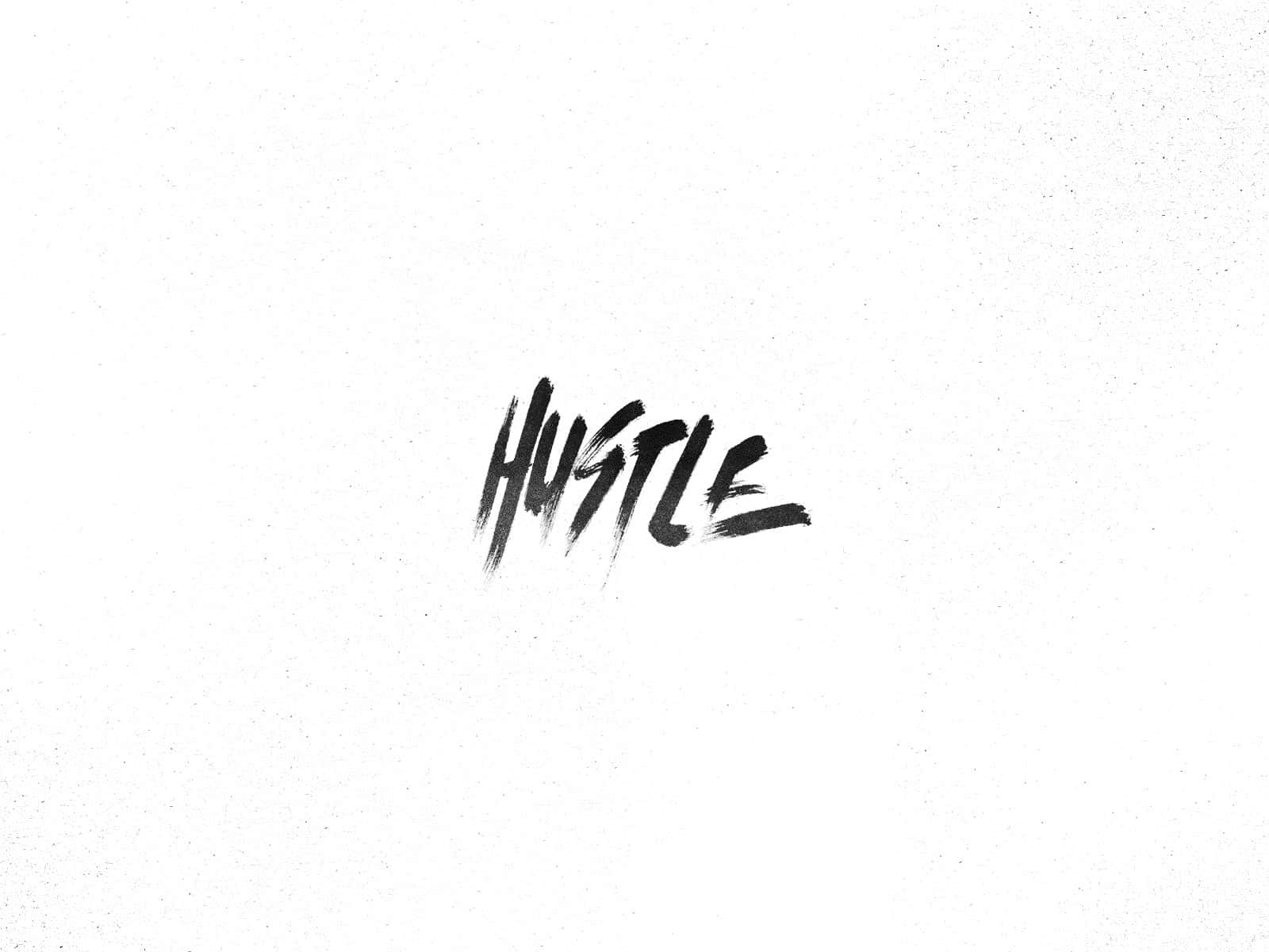 A Black And White Image Of The Word Hustle Background