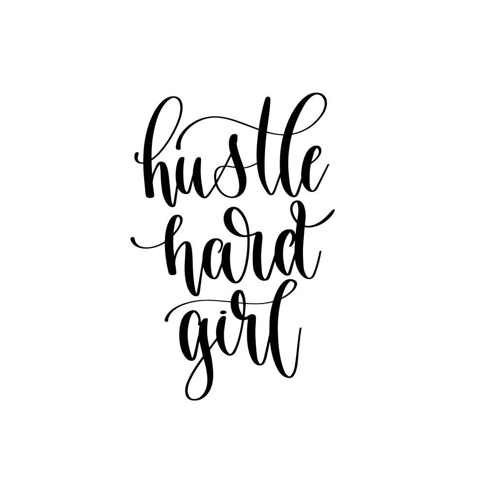 A Black And White Image Of The Word Hustle Hard Girl Background