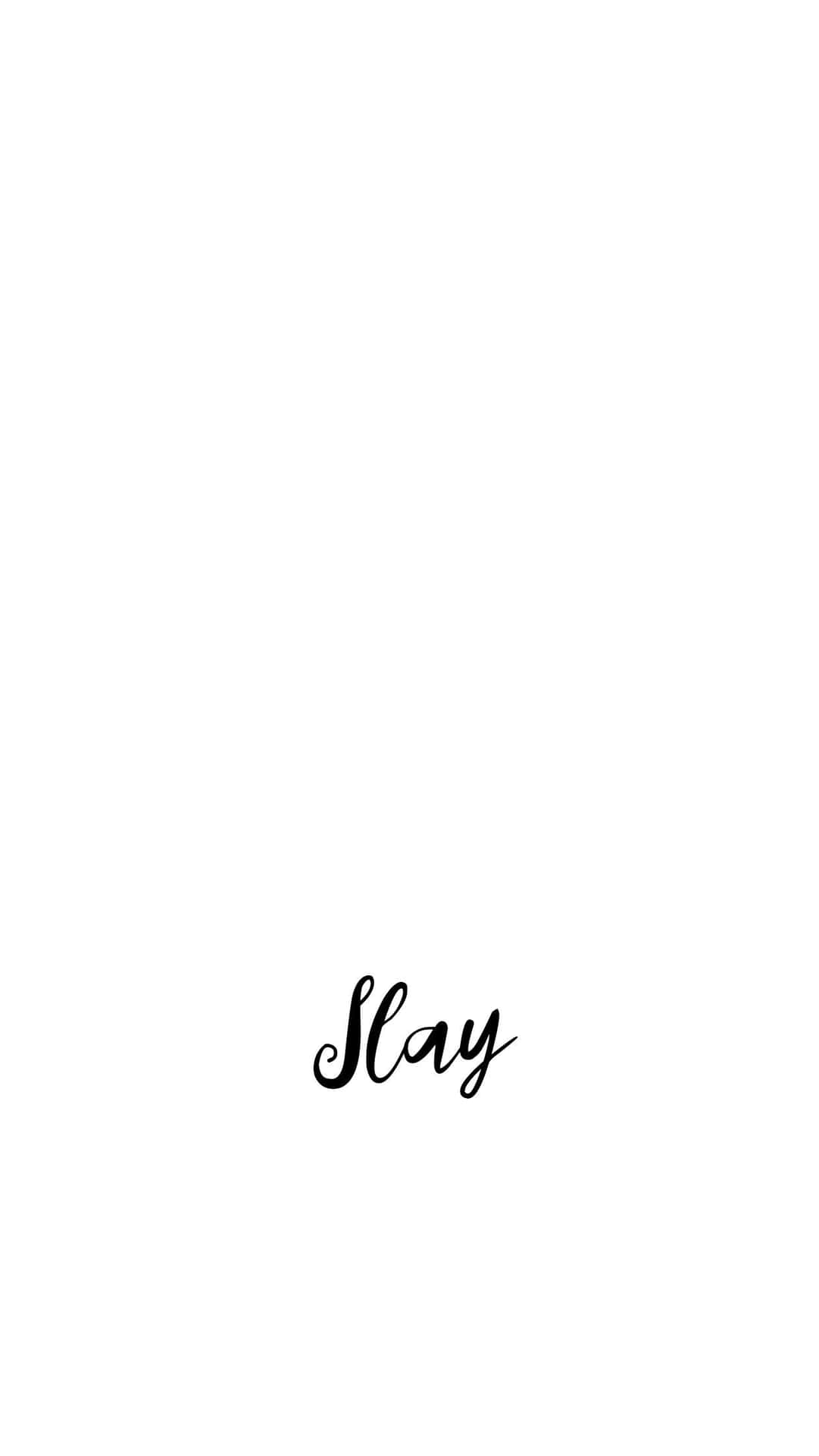 A Black And White Image Of The Word Slay Background