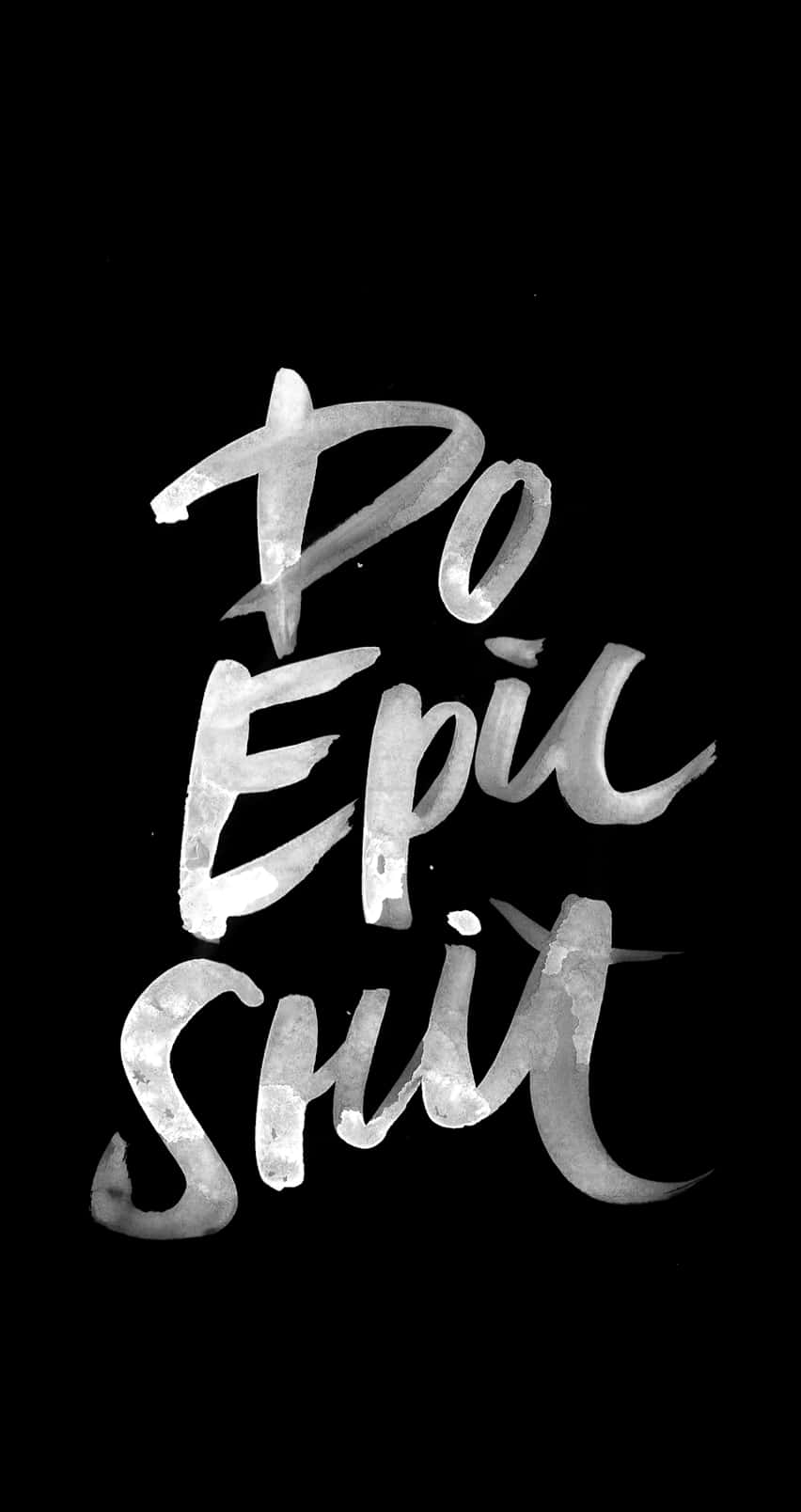 A Black Background With The Words Do Epic Suit Written On It Background