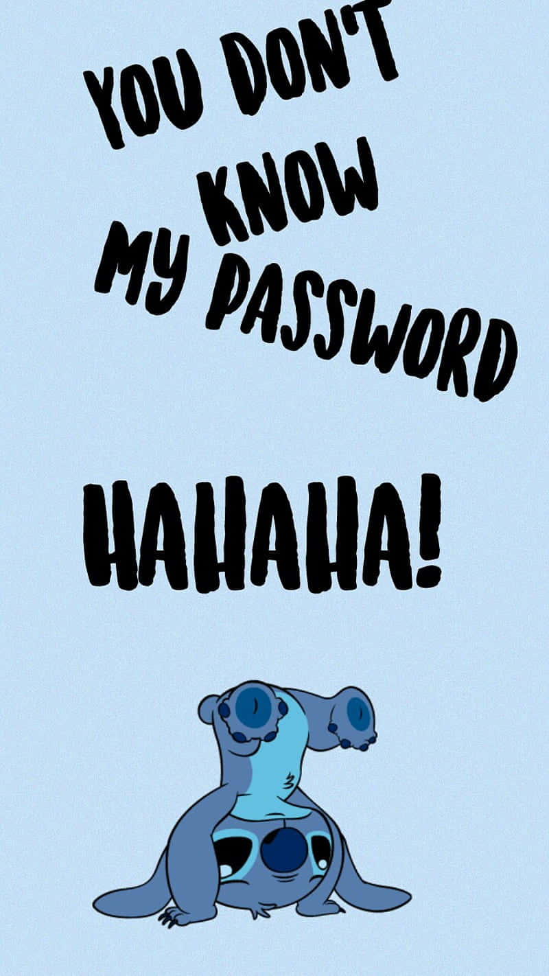 A Cartoon Character With The Words You Don't Know My Password Haha Background