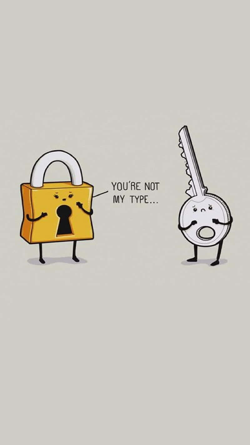 A Cartoon Lock And Key With The Words You're Not My Type