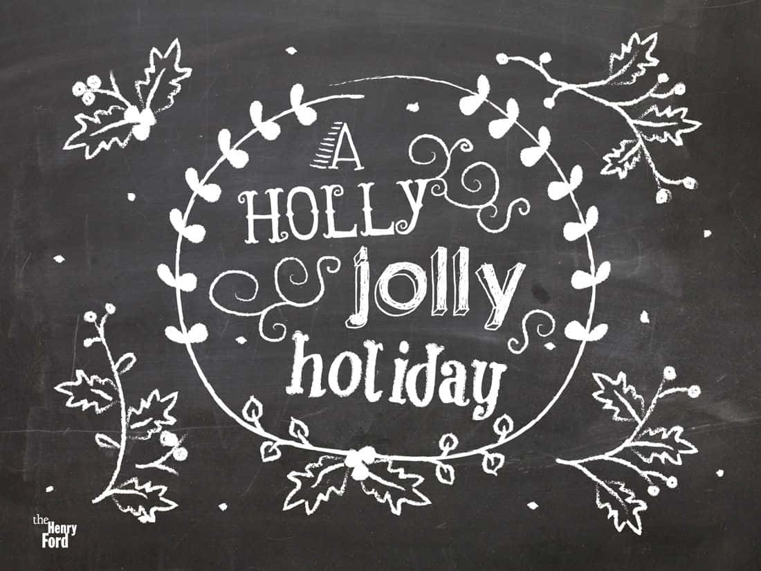 A Chalkboard With The Words Holly Jolly Holiday Background
