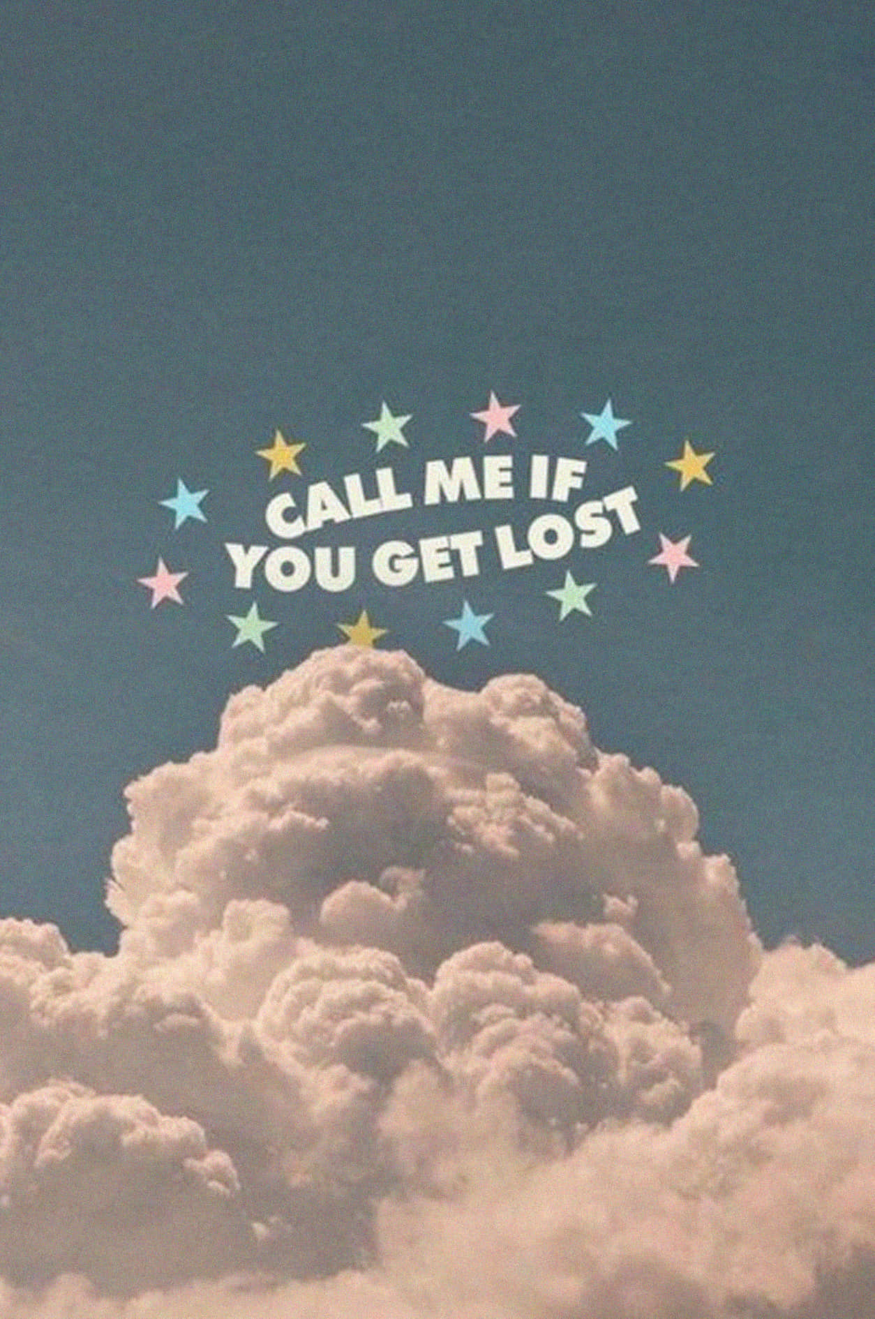 A Cloud With The Words Call Me If You Get Lost Background