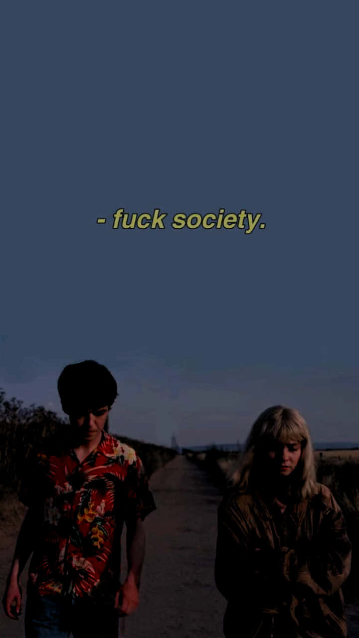 A Couple Standing On A Road With The Words Fuck Society