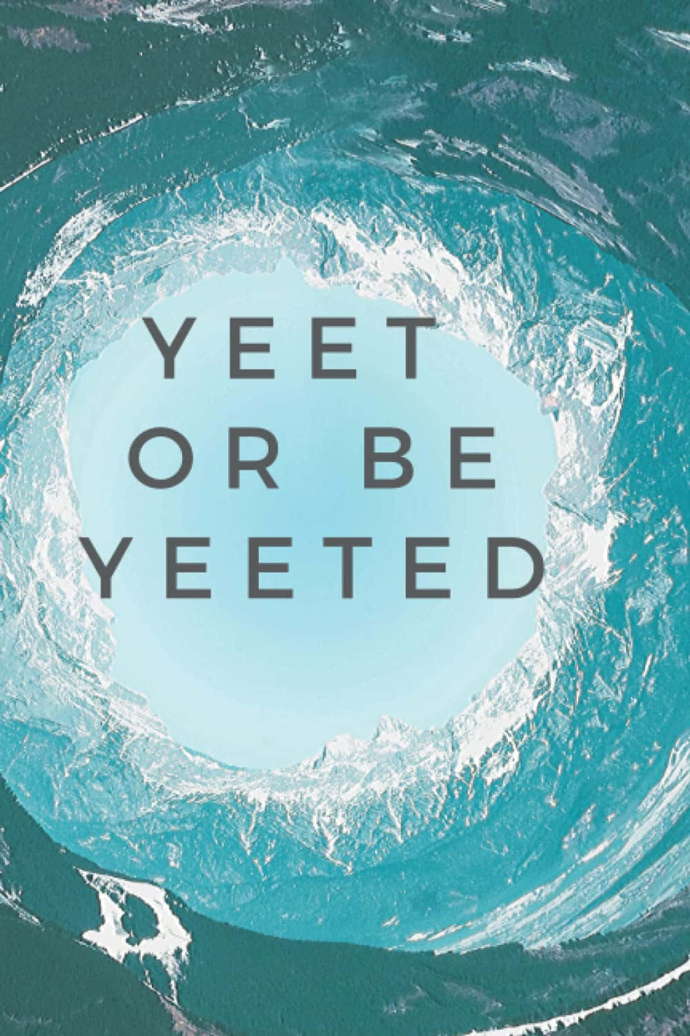 A Cover For Yeet Or Be Yeet Background