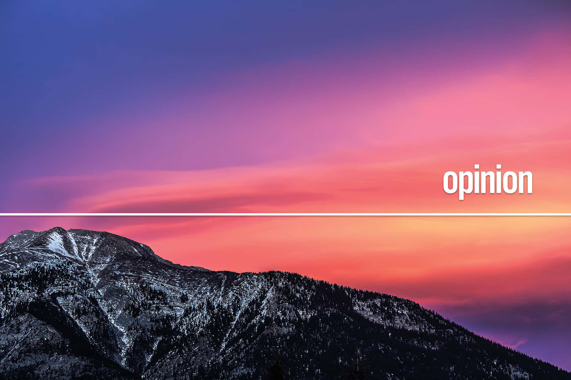 A Mountain With The Words Opinion In The Background Background