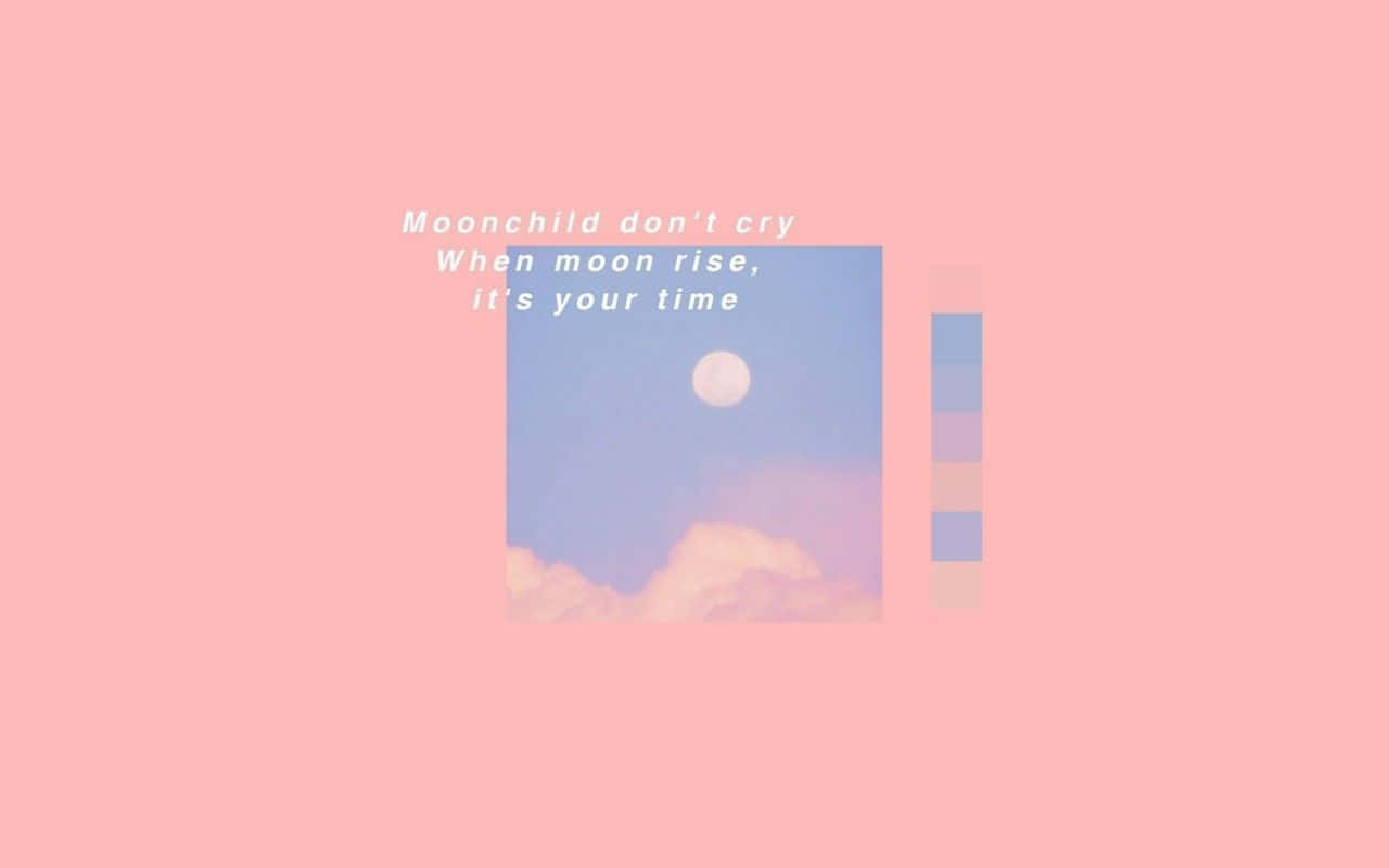 A Pink Background With The Words'moonlight That Moon Shines In Your Line' Background