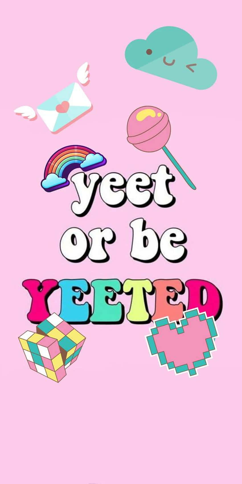 A Pink Background With The Words'yet Or Yeeted' Background