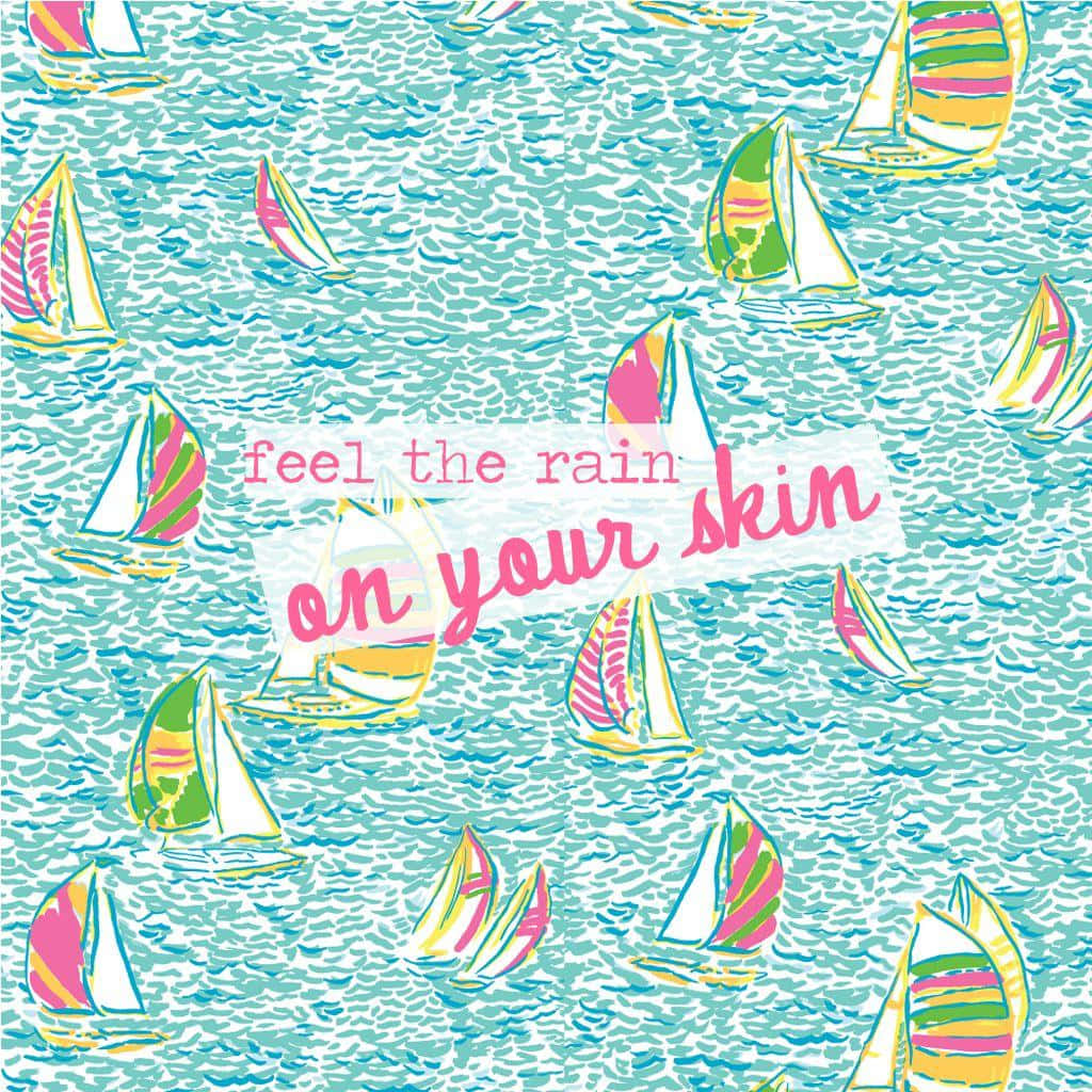 A Poster With Sailboats And The Words Feel The Rain On Your Skin Background