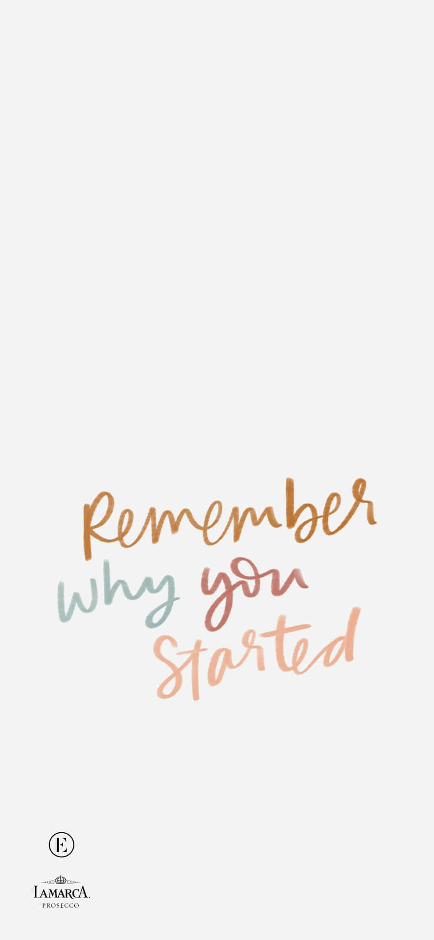 A Poster With The Words Remember Why You Started