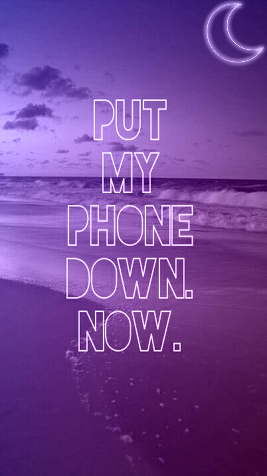 A Purple Beach With The Words Put My Phone Down Now Background