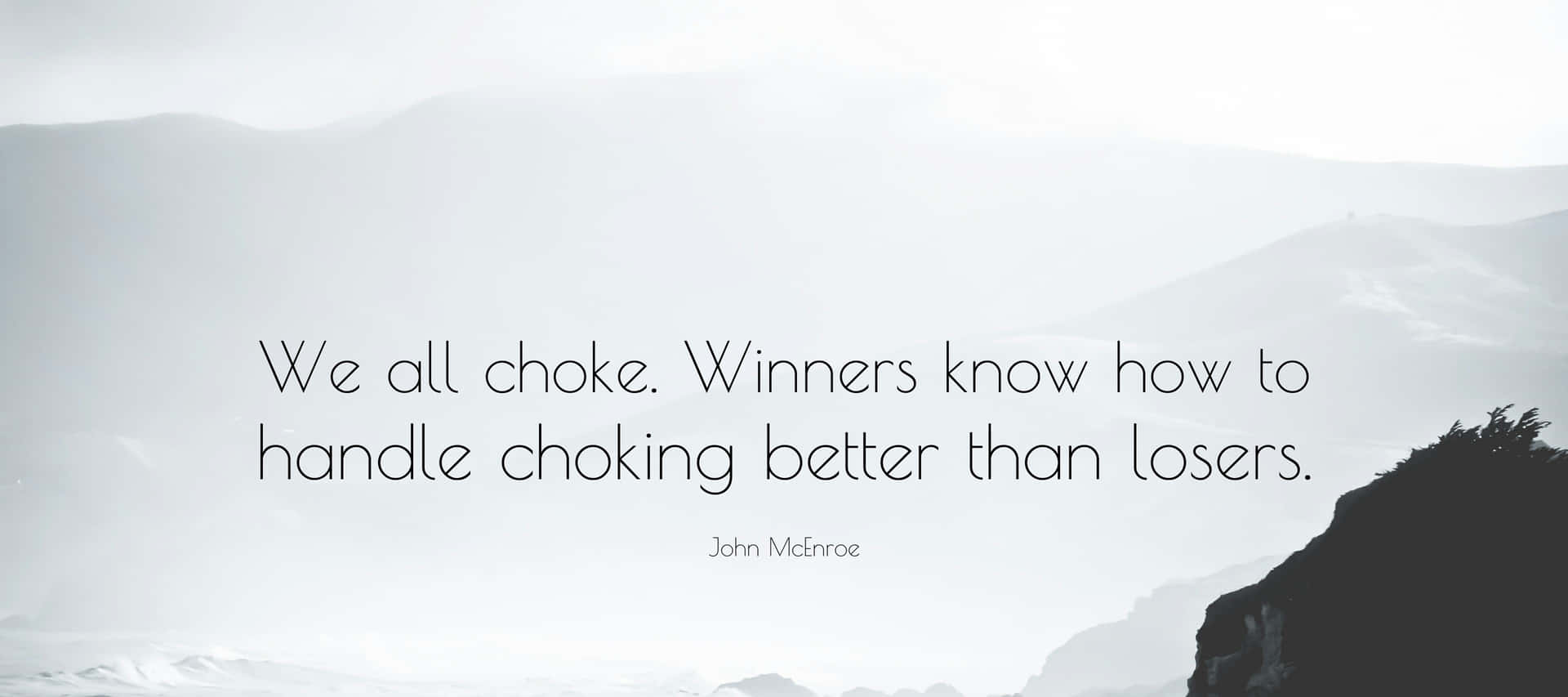 A Quote That Says We All Choose Winners How To Handle Chugging Better Than Losers