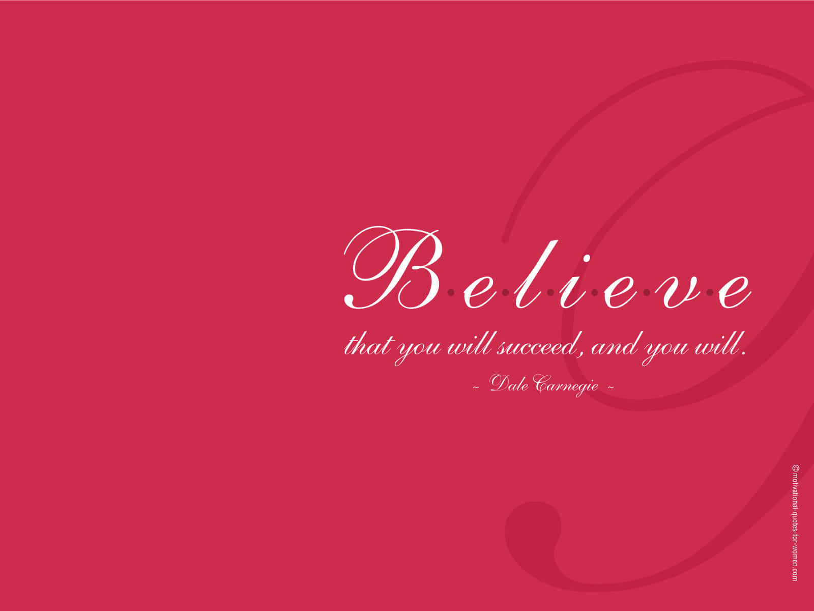 A Red Background With The Words Believe That You Will Succeed For You Will Background