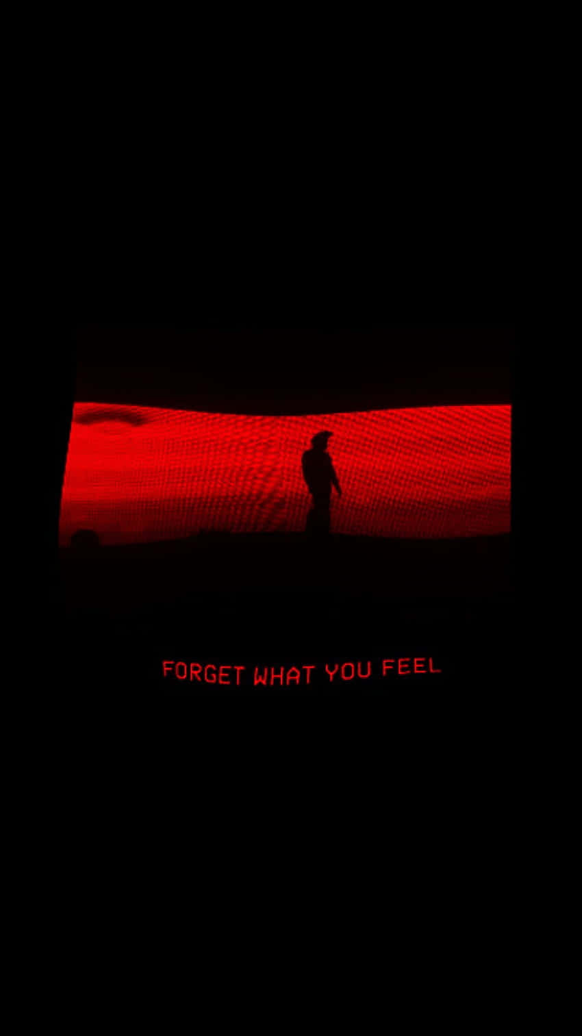 A Red Light With The Words Forget Shirt You Feel Background