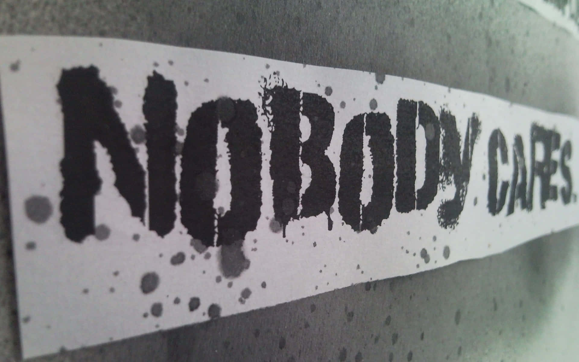 A Sign That Says Nobody Cares Background