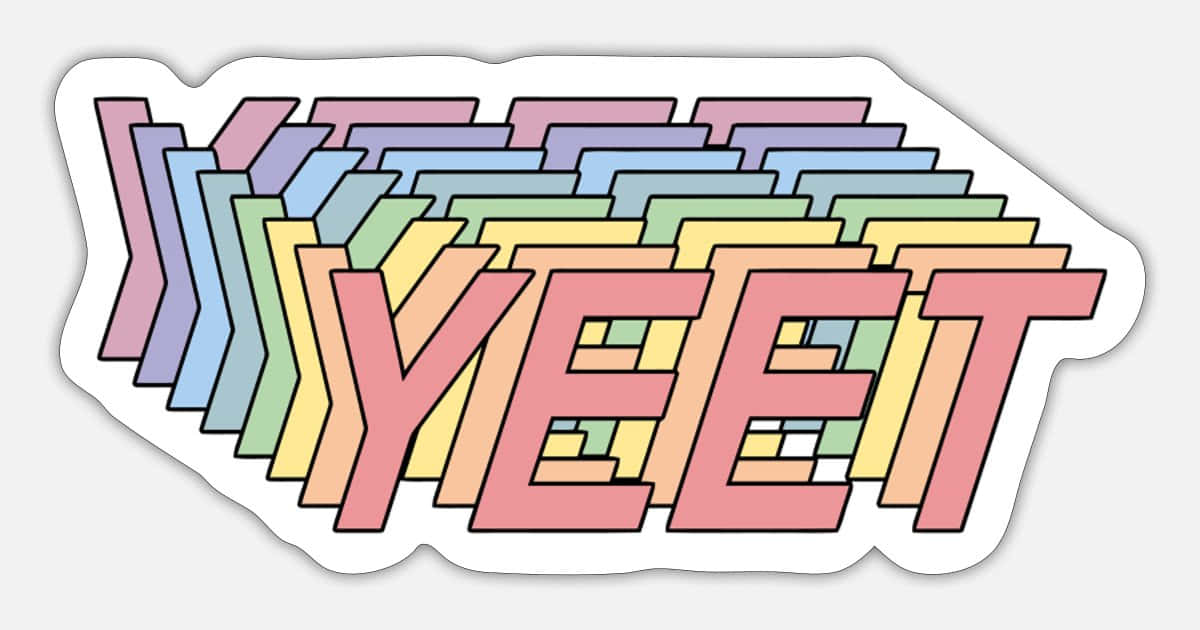 A Sticker With The Word Yeet On It Background