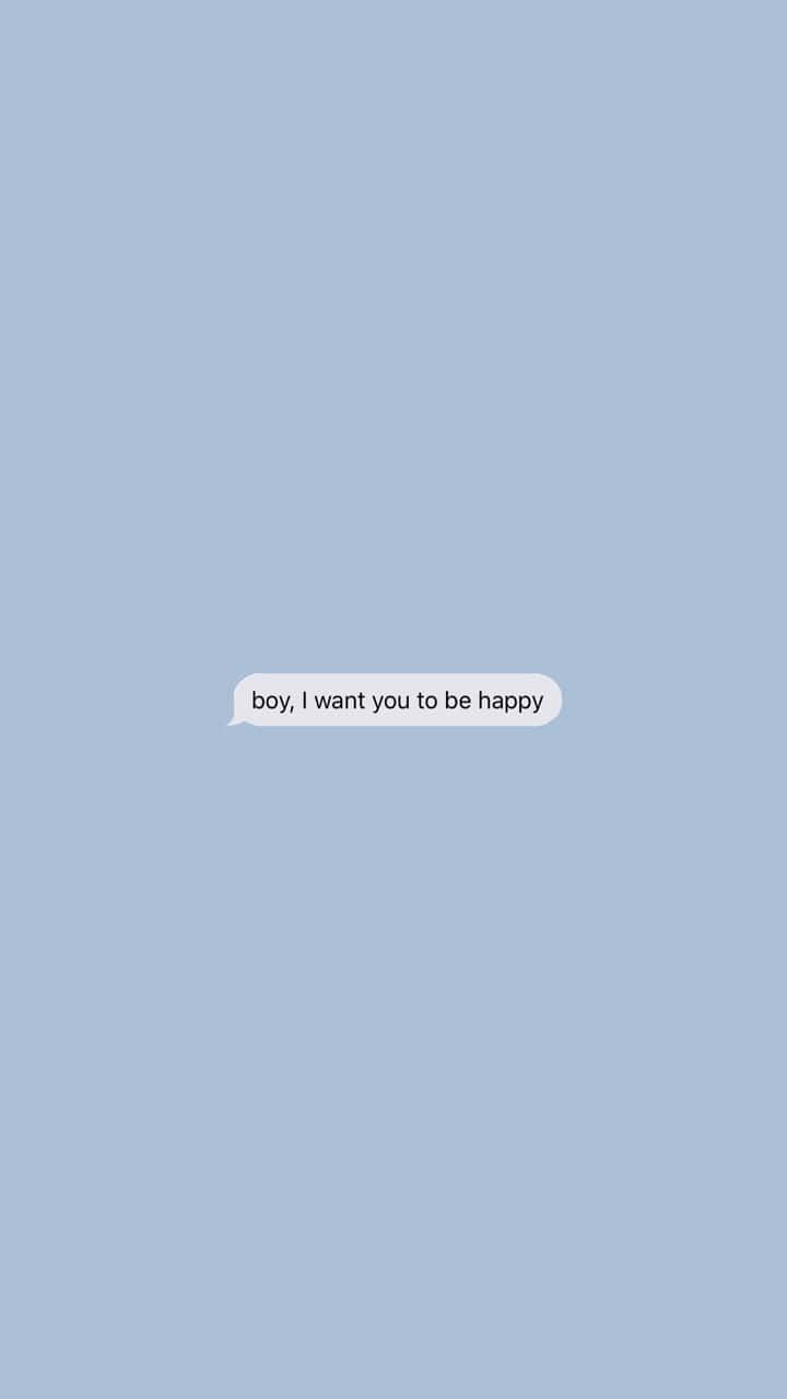 A Text Message With The Text, Do Not Send Me Your Happy'' Background