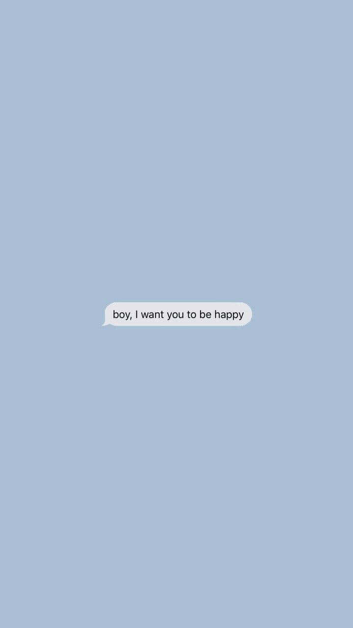 A Text Message With The Text, Do You Want To Be Happy?'' Background