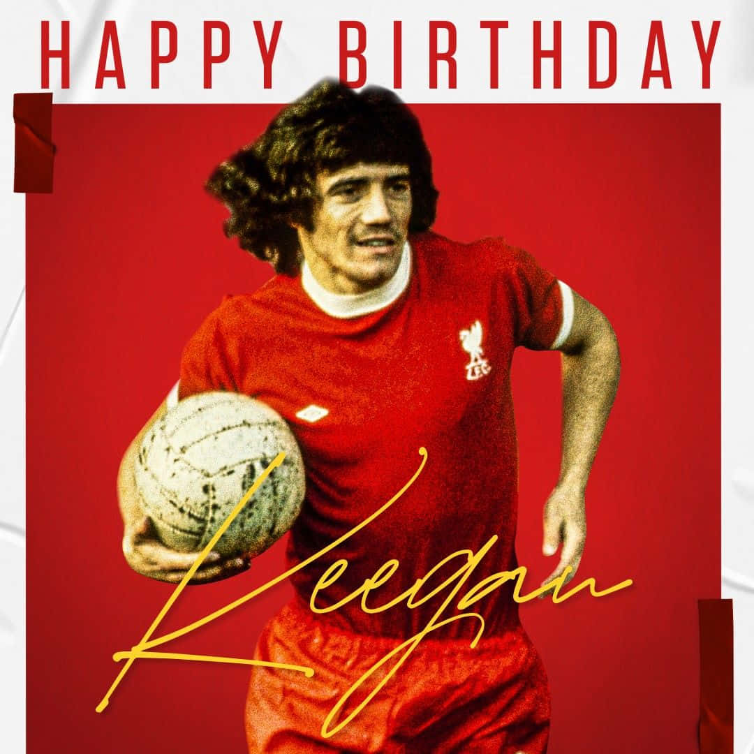 A Tribute To Kevin Keegan On His Birthday Background