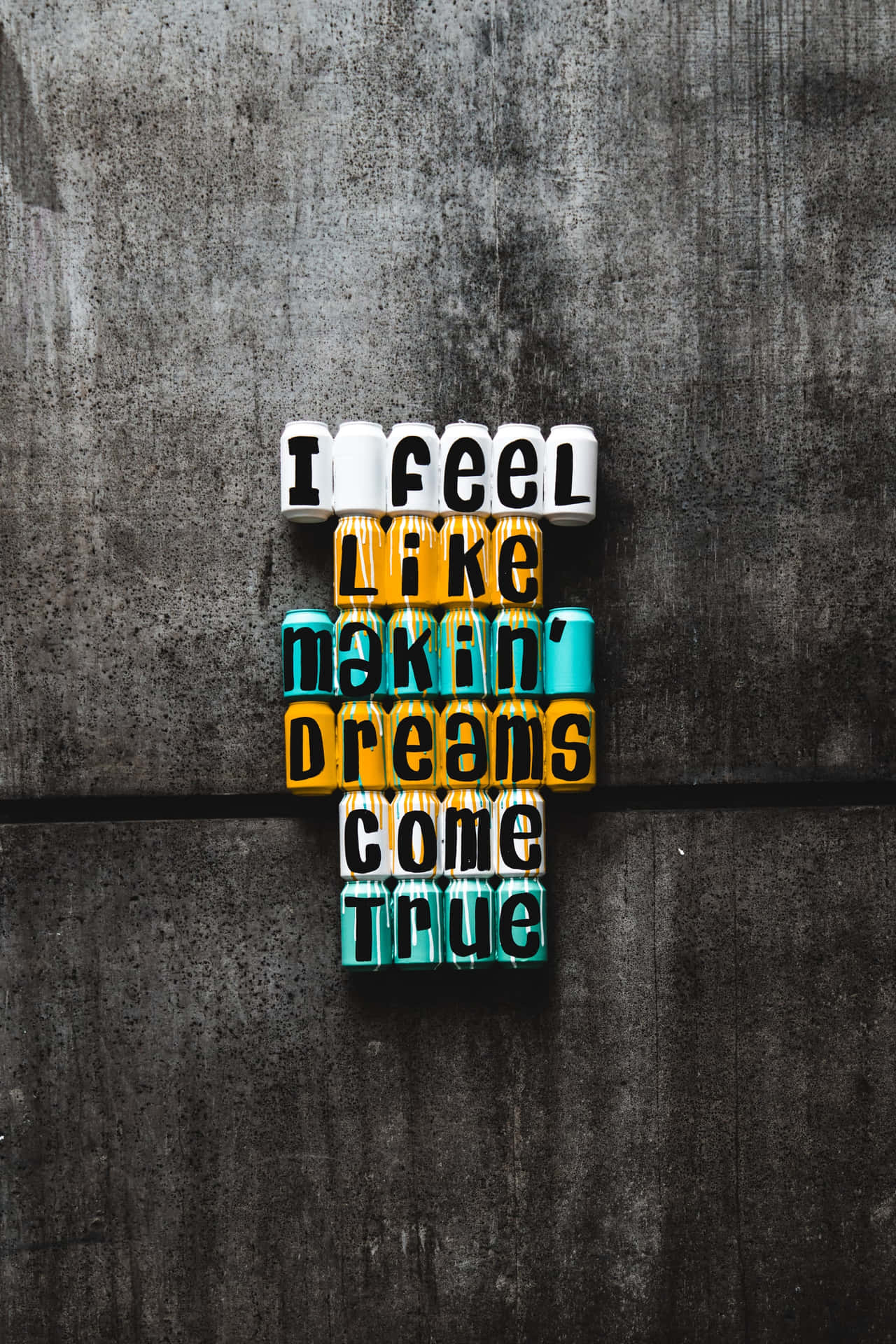 A Wooden Block With The Words I Feel Like Making Dreams Come True Background