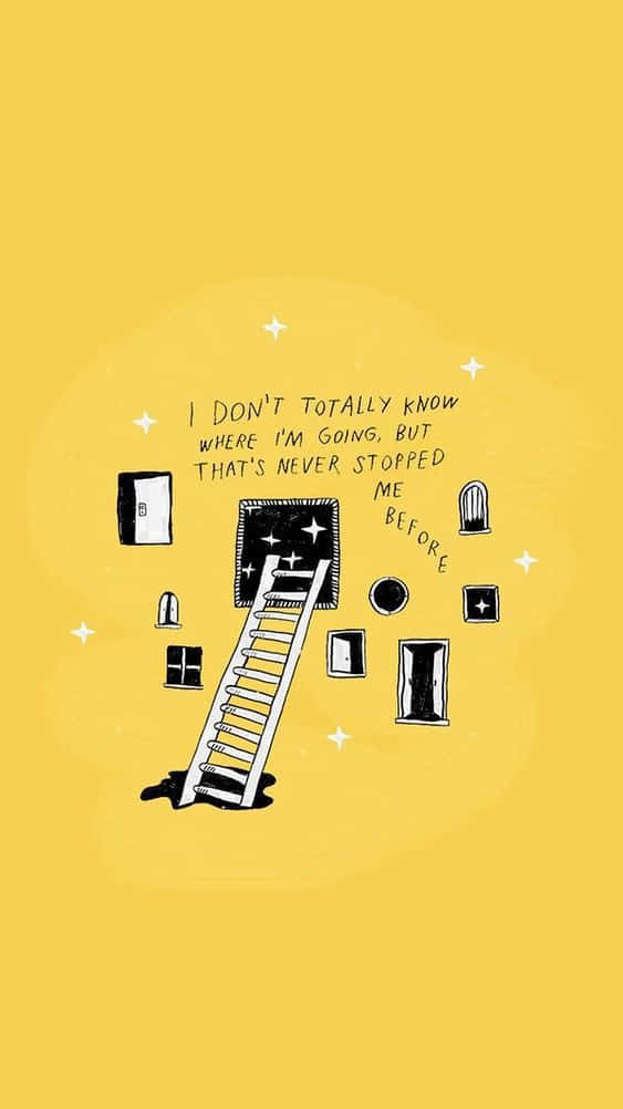 A Yellow Background With A Ladder And A Quote Background