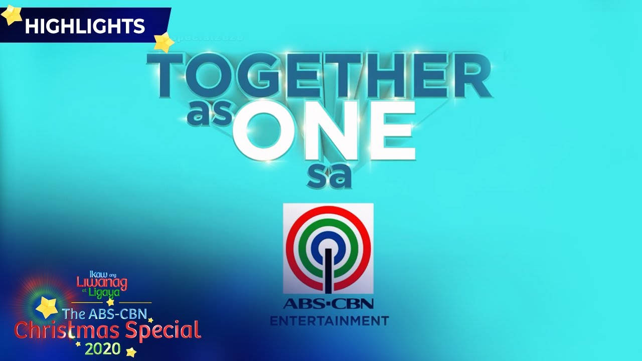 Abs-cbn Entertainment Together As One