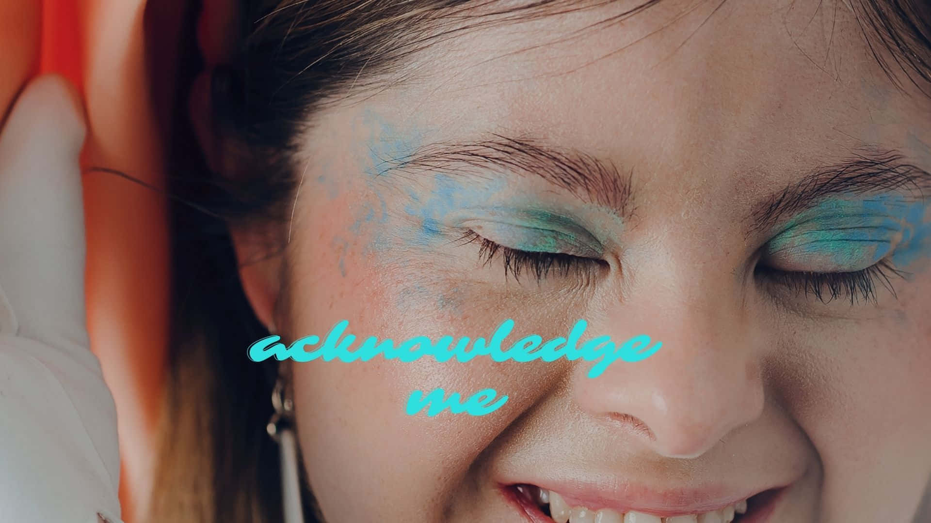 Acknowledge Me [wallpaper] Background