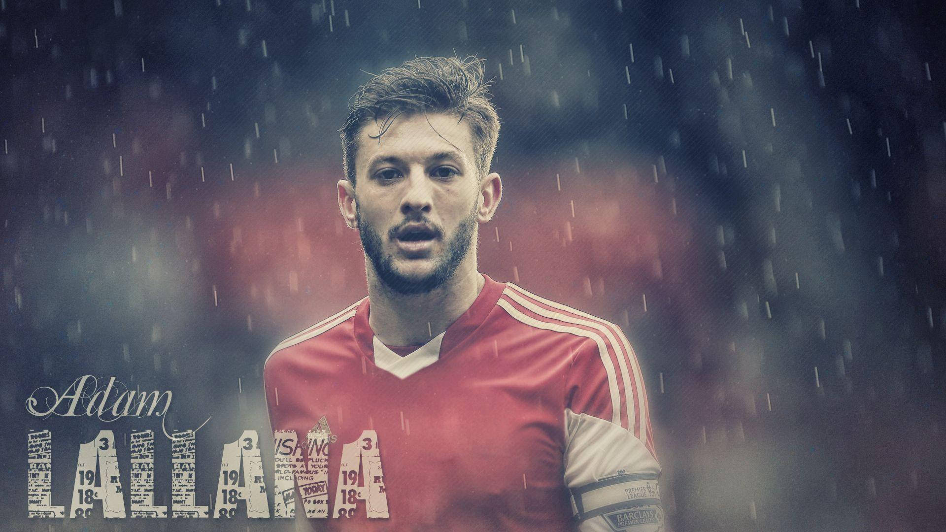 Adam Lallana Edit Raining