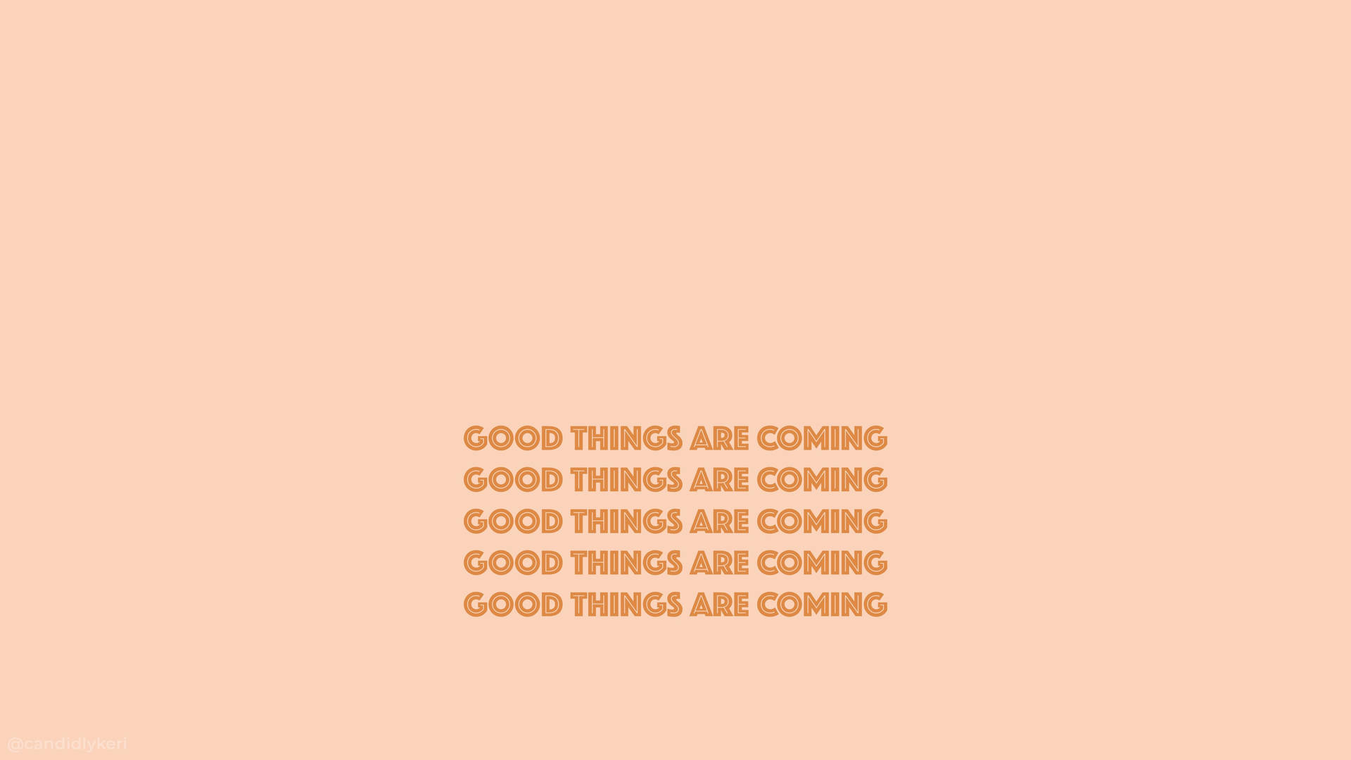 Aesthetic Beige Good Things Quote