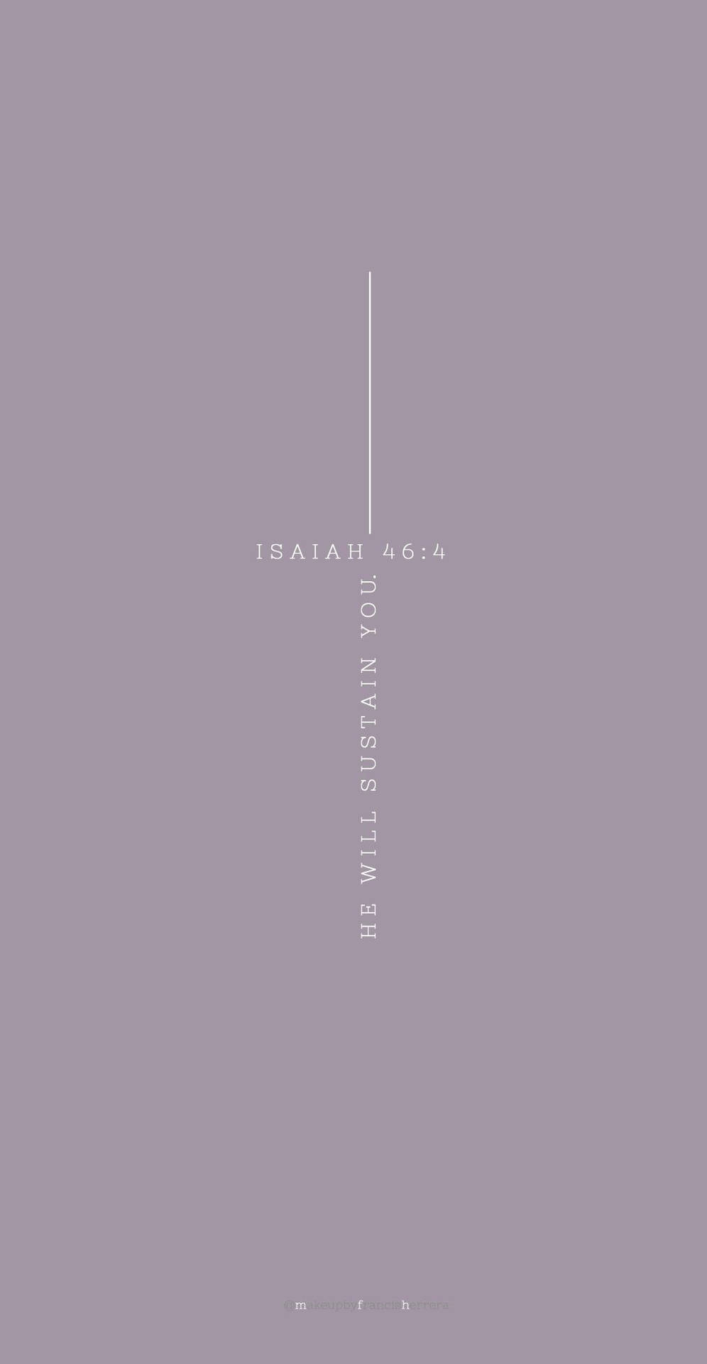 Aesthetic Bible Verse Isaiah 46:4 Background