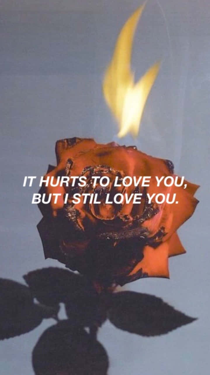 Aesthetic Fire Love Hurts Quote Background