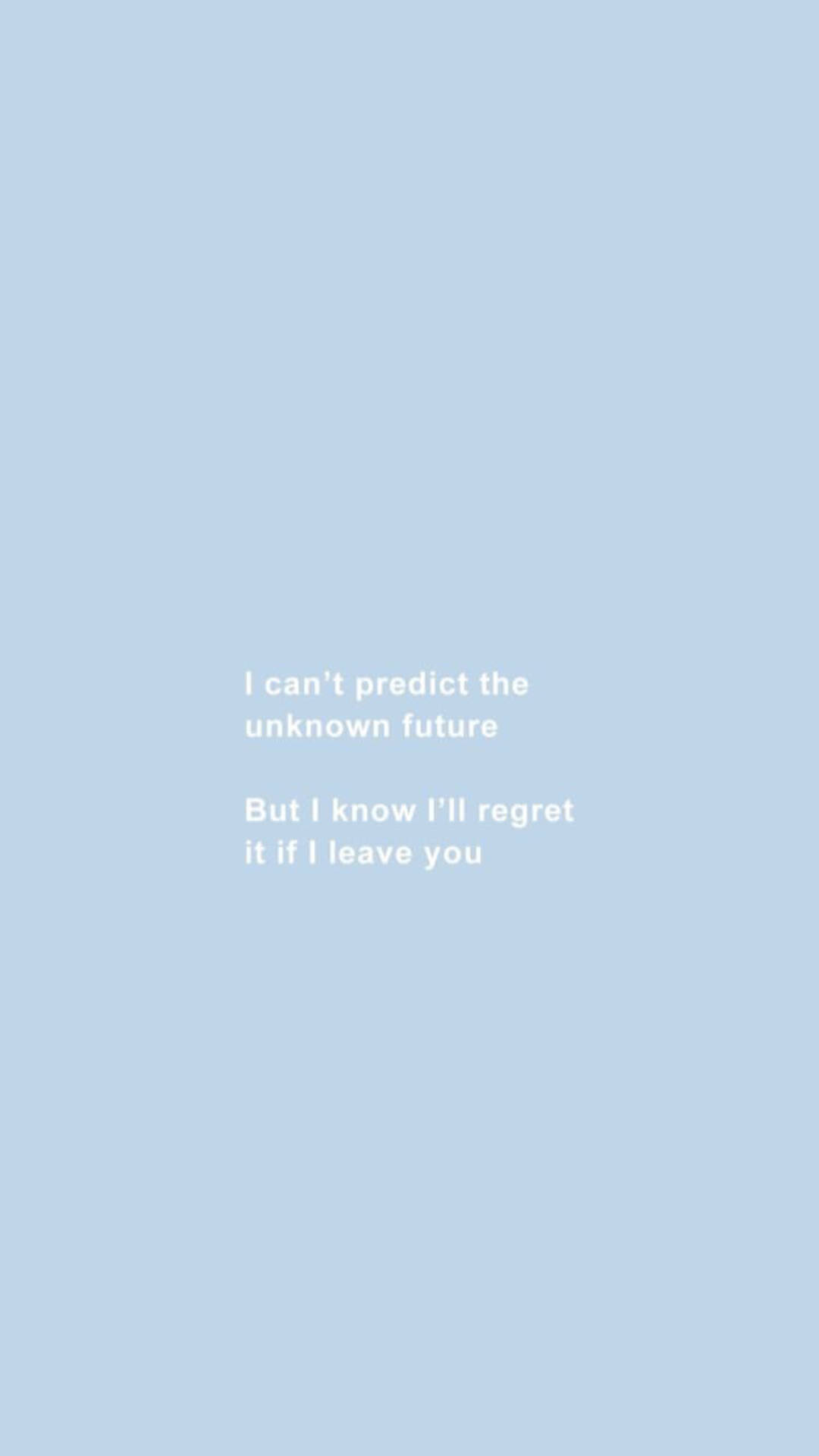 Aesthetic Quotes Unknown Future Background