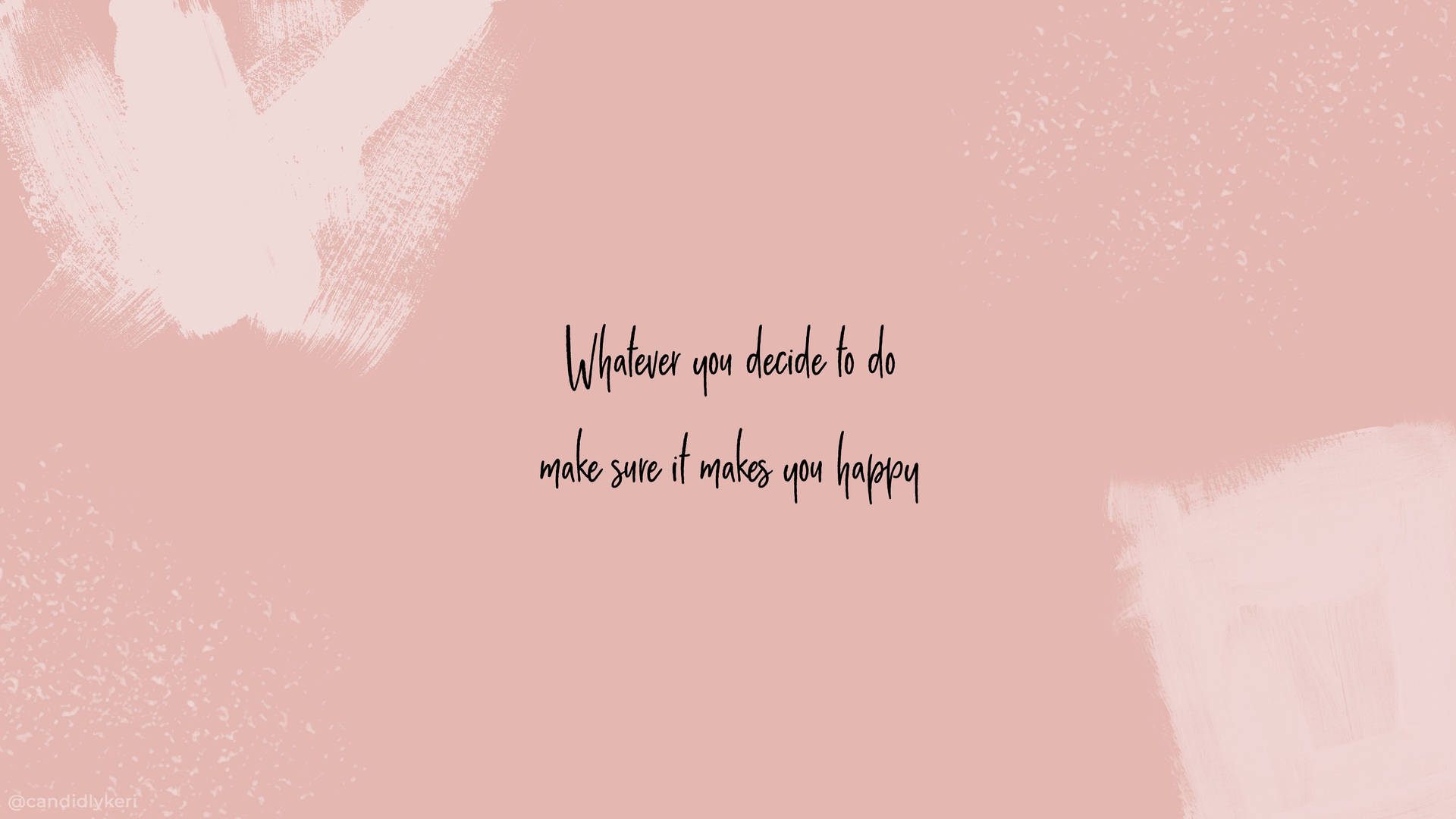 Aesthetic Quotes Whatever Makes You Happy Background