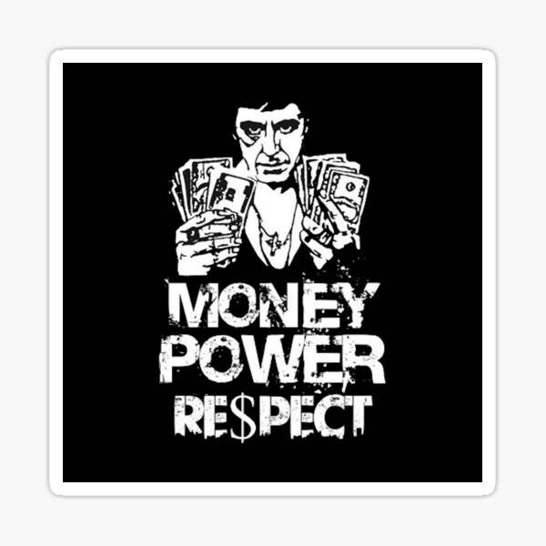 Al Pacino Scarface Money Power Respect
