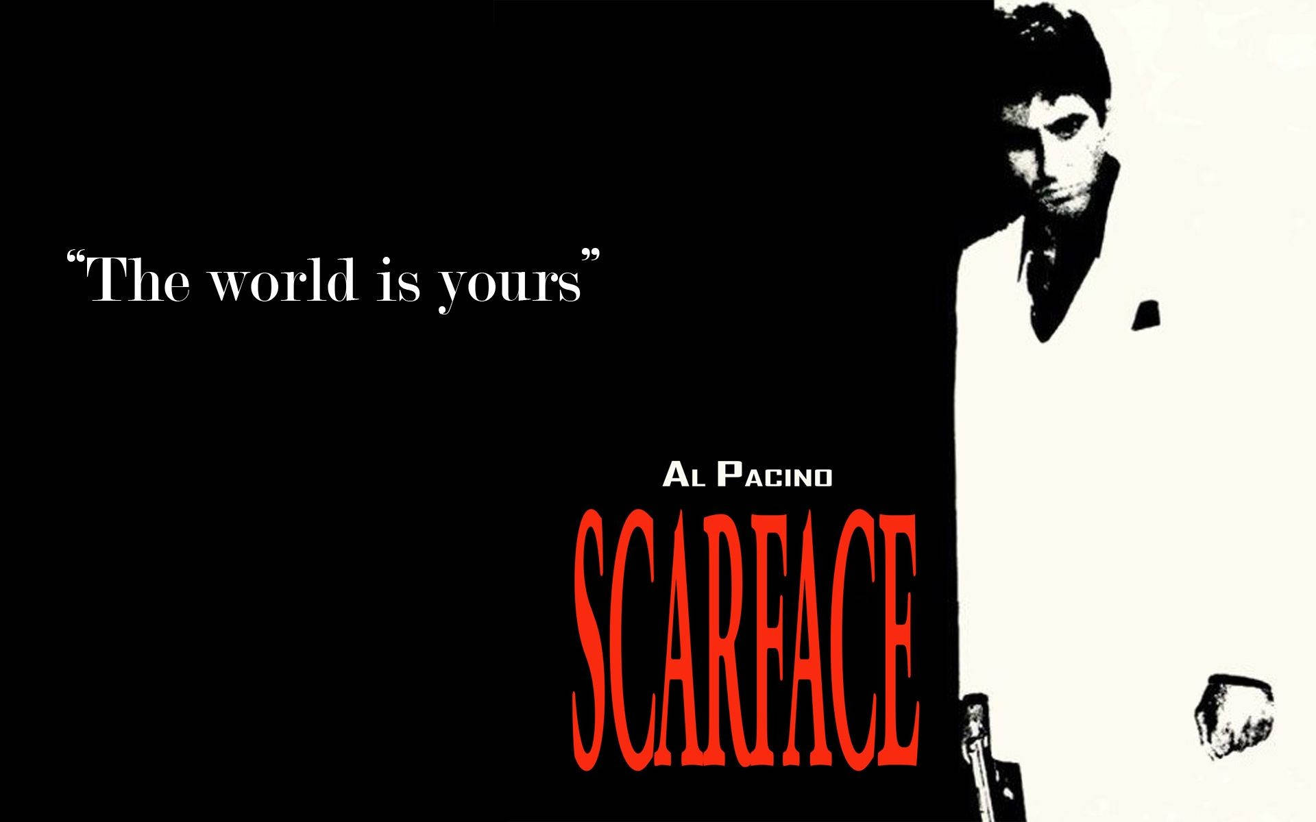 Al Pacino Scarface The World Is Yours Background