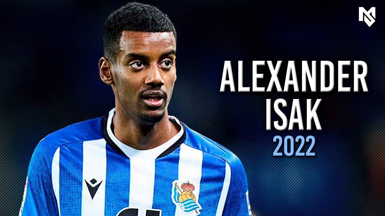 Alexander Isak With Name And Year