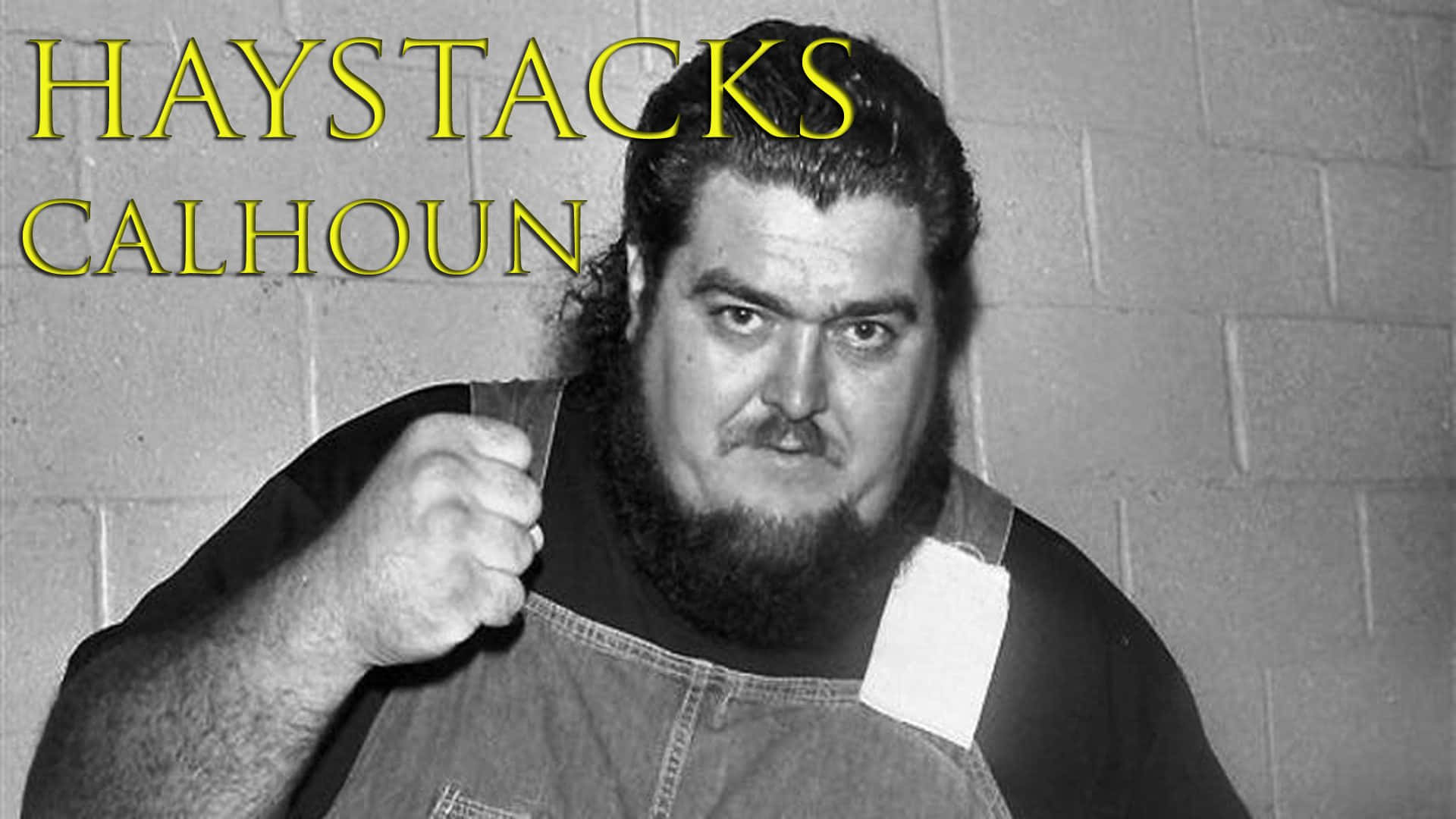 American Professional Wrestler Haystacks Calhoun Black And White Portrait Background