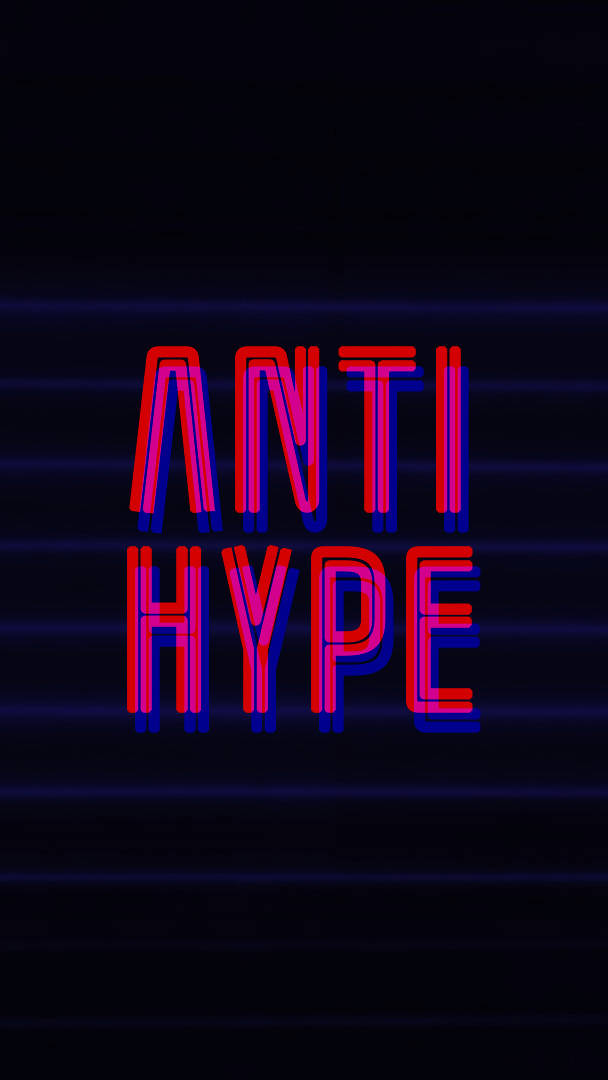 Anti Hype
