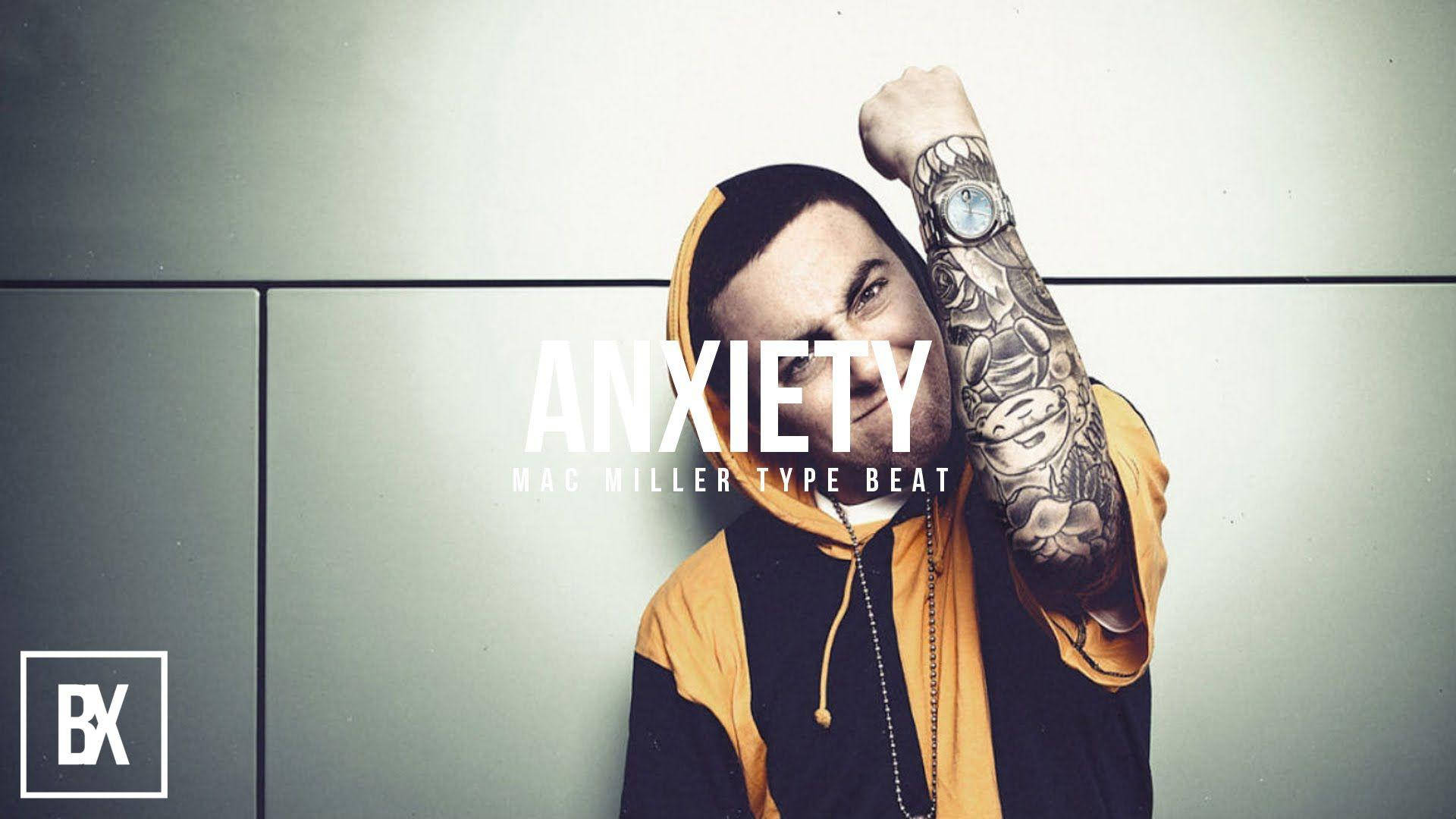 Anxiety Mac Miller Type Beat Background