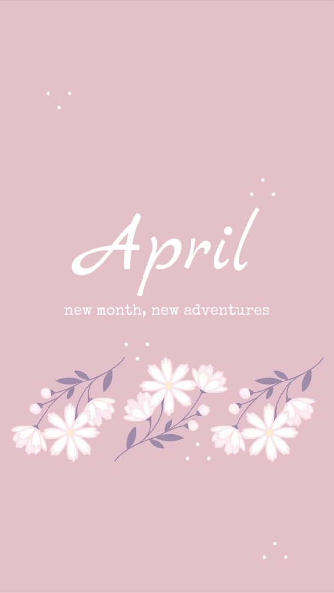 April New Adventures Mobile Wallpaper Background