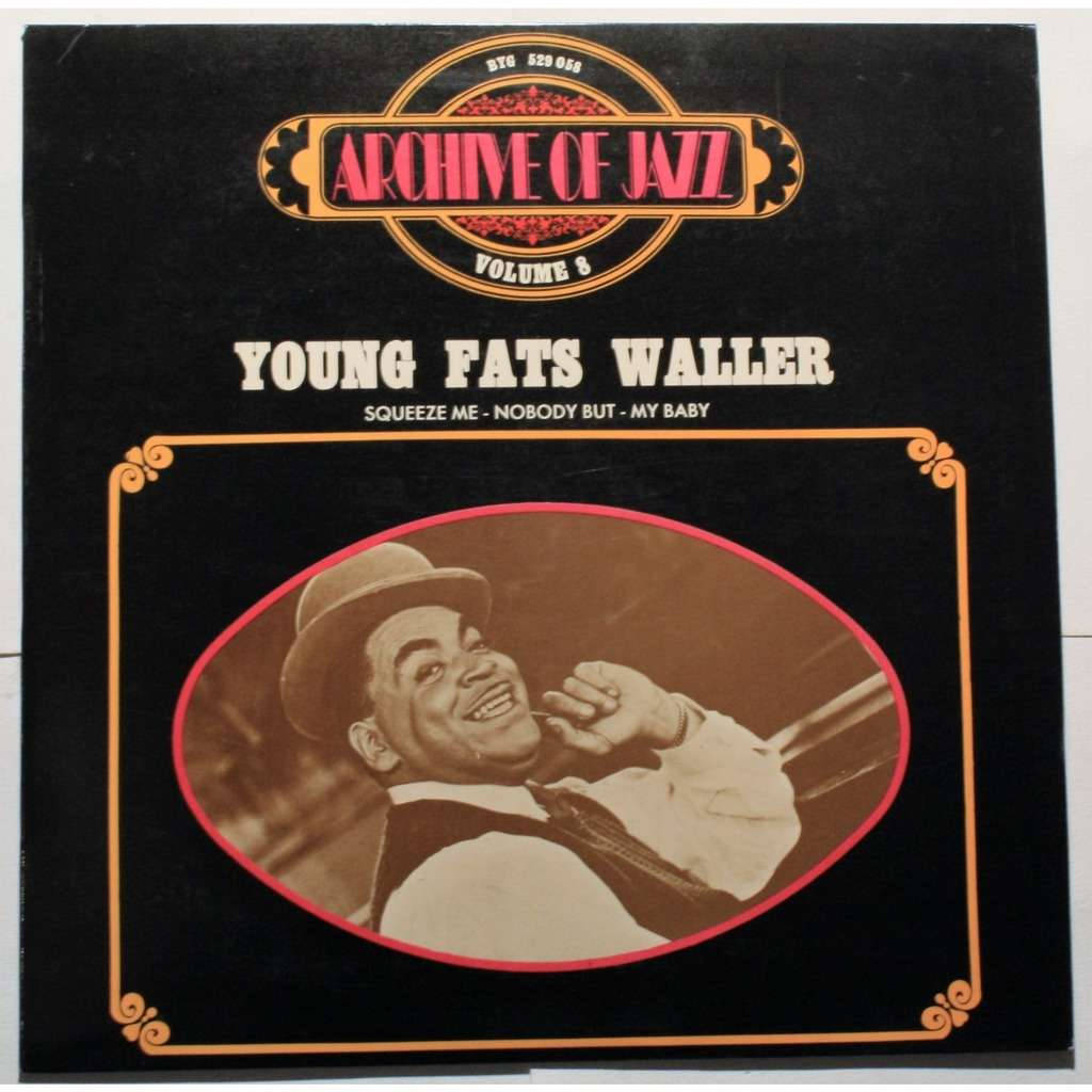 Archive Of Jazz Volume 8 Young Fats Waller