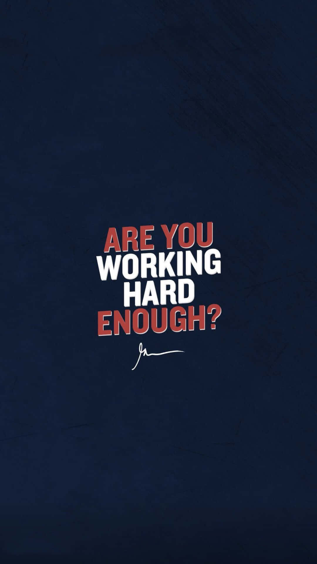 Are You Working Hard Enough? Background