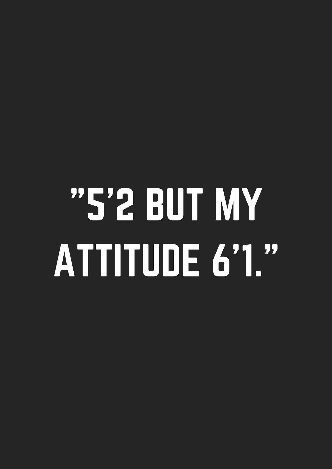 Attitude Height Savage Quote Background