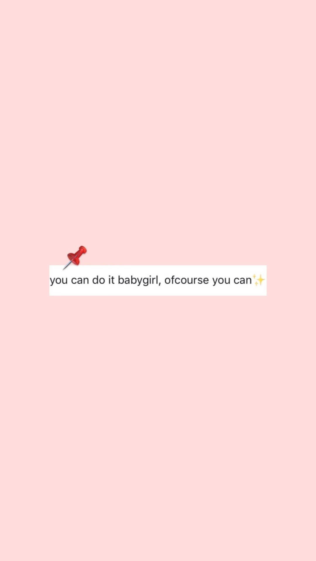 Baby Girl Aesthetic You Can Do It Background