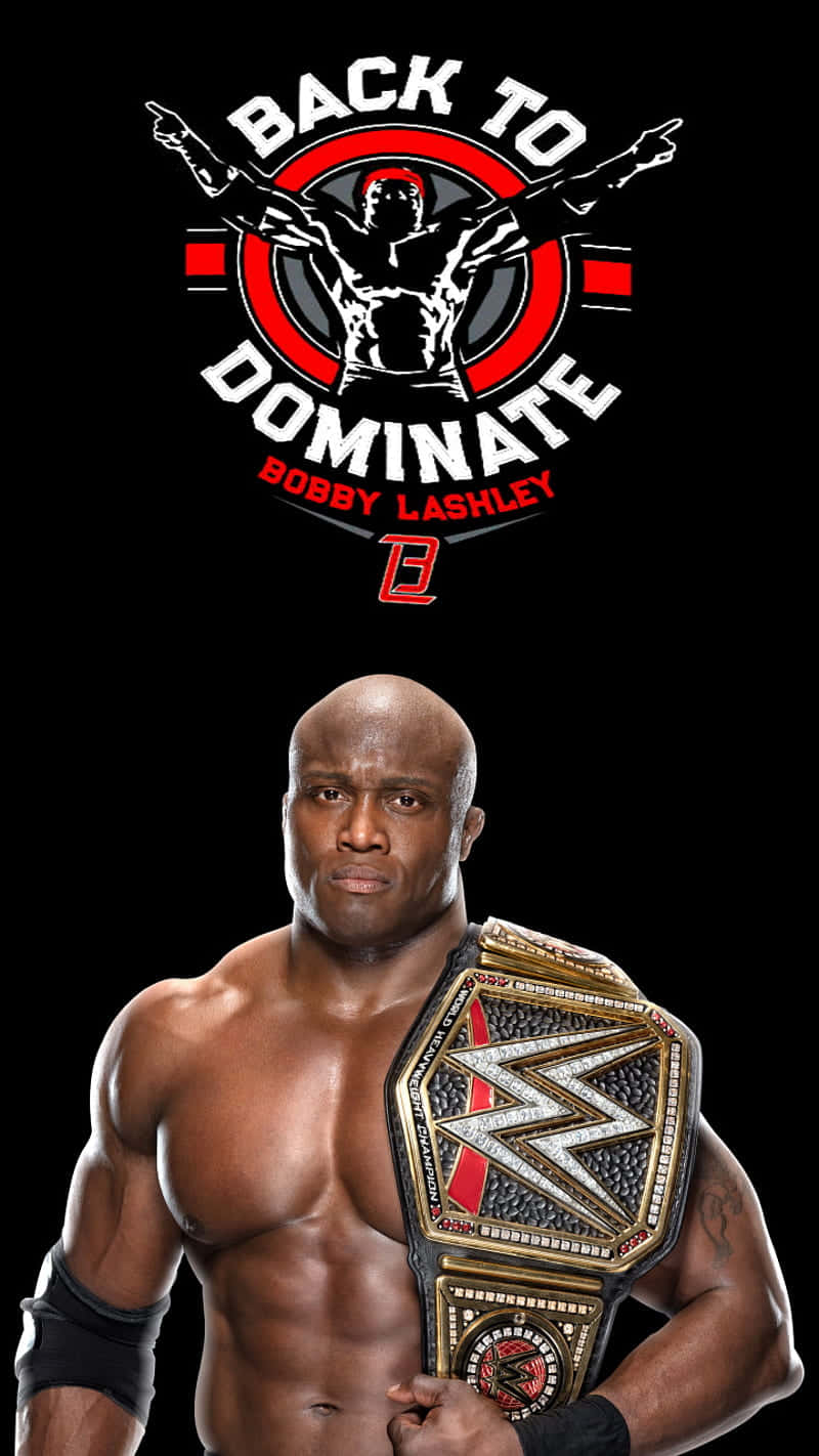 Back To Dominate Bobby Lashley Background
