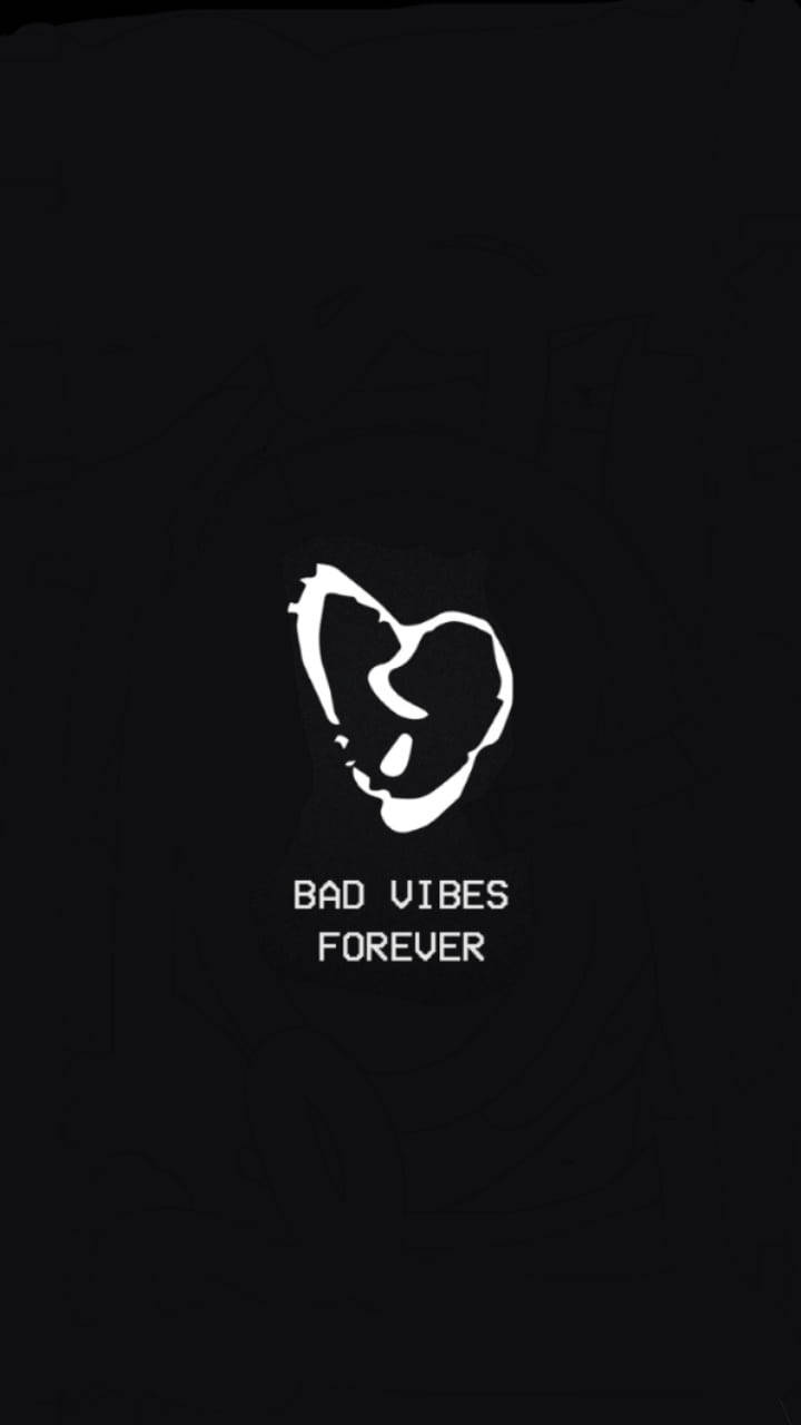 Bad Vibes Forever Broken Heart Black Background
