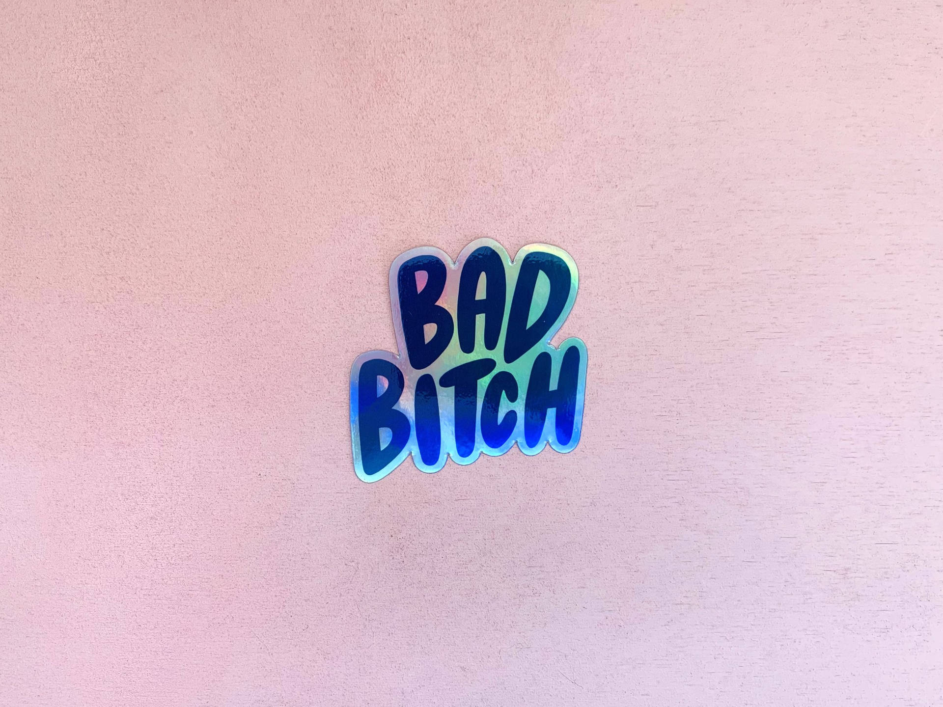 Baddie Bad Bitch Background